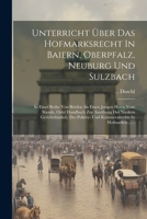 Unterricht Über Das Hofmarksrecht In Baiern, Oberpfalz, Neuburg Und Sulzbach: In Einer Reihe Von Briefen An Einen Jungen Herrn Vom Stande, Oder ... In Hofmarken ...... (German Edition) 1022381660 Book Cover