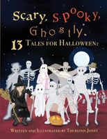 Scary, Spooky, Ghostly: 13 Tales for Halloween 180352541X Book Cover