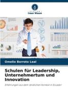 Schulen für Leadership, Unternehmertum und Innovation (German Edition) 6209015360 Book Cover