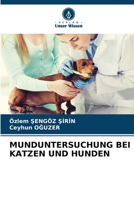 MUNDUNTERSUCHUNG BEI KATZEN UND HUNDEN 6206027929 Book Cover