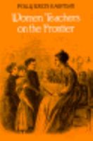Women Teachers on the Frontier 0300030436 Book Cover