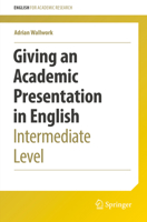 Giving an Academic Presentation in English: Intermediate Level 3030956083 Book Cover