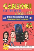 Canzoni per imparare l’inglese libro bilingue Inglese-Italiano (Learn English Fast® English Italian Bilingual Book Series) (Italian Edition) B0F24CLC6R Book Cover