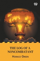 The Log Of A Noncombatant 9378307388 Book Cover