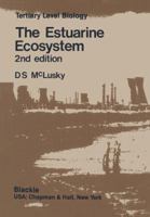 The Estuarine Ecosystem: Ecology, Threats, and Management 9401168644 Book Cover