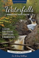 Waterfalls of Minnesota's North Shore: A Guide for Sightseers, Hikers & Romantics 0974020710 Book Cover