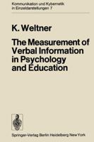 The Measurement Of Verbal Information In Psychology And Education 3642656390 Book Cover