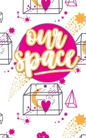 Our Space 1674438036 Book Cover