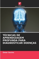 TÉCNICAS DE APRENDIZAGEM PROFUNDA PARA DIAGNOSTICAR DOENÇAS 6205987651 Book Cover