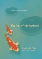The Tao of Motherhood (Family & Childcare) 1608680134 Book Cover