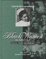 Facts on File Encyclopedia of Black Women in America: Science, Health, and Medicine (Facts on File Encyclopedia of Black Women in America) 0816034281 Book Cover