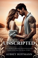 Unscripted B0F16TF1G3 Book Cover