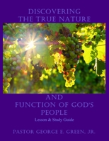 Discovering the True Nature and Function of God's People 1091246785 Book Cover