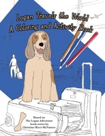 Logan Travels the World: A Coloring and Activity Book 1960596608 Book Cover