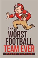 The Worst Football Team Ever 198454862X Book Cover