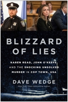 Blizzard of Lies: Karen Read, John O'Keefe, and the Shocking Unsolved Murder in Cop Town, USA 1637749287 Book Cover