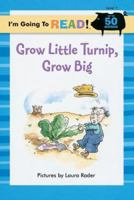 Grow, Little Turnip, Grow Big 1402730756 Book Cover