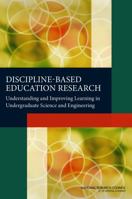 Discipline-Based Education Research: Understanding and Improving Learning in Undergraduate Science and Engineering 0309254116 Book Cover