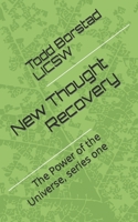 New Thought Recovery: The Power of the Universe, series one B0CQP6HFXB Book Cover