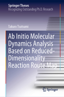 AB Initio Molecular Dynamics Analysis Based on Reduced-Dimensionality Reaction Route Map 9819973201 Book Cover