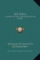 165 Days: A Story Of The 25th Division On Luzon 1163157716 Book Cover