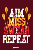 Mein Aim Miss Swear Darts Kalender: Lustiger Kalender f�r Dartspieler und echte Dart Fans die gerne darten und Dartscheiben und das Spiel, den Sport mit Dartpfeilen lieben mit 108 cremefarbenen Seiten 1654421561 Book Cover