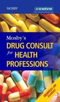 Mosby's Drug Consult for Health Professions 0323034632 Book Cover