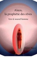 Alaya, la prophétie des rêves (French Edition) 2334141232 Book Cover