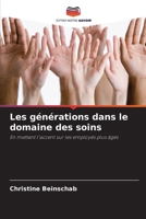 Les générations dans le domaine des soins (French Edition) 6209521800 Book Cover