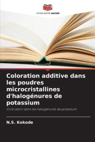 Coloration additive dans les poudres microcristallines d'halogénures de potassium (French Edition) 6209844510 Book Cover
