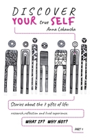 Discover Your True Self: Stories about the 7 Gifts of Life B0GY691WSF Book Cover