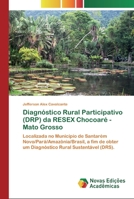 Diagnóstico Rural Participativo (DRP) da RESEX Chocoaré - Mato Grosso 6200802866 Book Cover