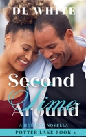 Second Time Around: A Potter Lake Holiday Short B09KN2QRR8 Book Cover