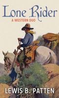 Lone Rider: A Western Duo 1432828460 Book Cover
