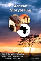 African Storytelling: The Unforgotten Stories From The Fountain of African Folklore B08KH2LCSK Book Cover