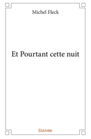 Et Pourtant cette nuit (French Edition) 2414388412 Book Cover