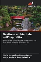 Gestione ambientale nell'ospitalità: Studio di caso sugli hotel delle catene Atlântica e Accor situati nella città di Manaus - AM 6206315363 Book Cover