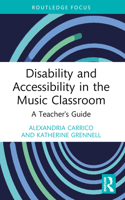 Disability and Accessibility in the Music Classroom: A Teacher's Guide 1032119373 Book Cover
