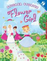 Sticker Stories Flower Girl 0448455331 Book Cover