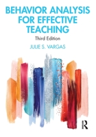 Behavior Analysis for Effective Teaching 0415990084 Book Cover