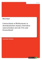 Unterschiede in Wahlsysteme in demokratischen Staaten. Inwiefern unterscheiden sich die USA und Deutschland? (German Edition) 3346010007 Book Cover