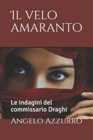 Il velo amaranto: Le indagini del commissario Draghi (Le indagini del commissario Alex Ferrari) 1980445729 Book Cover