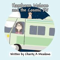 Hambone Malone and the Cosmic RV 1462641636 Book Cover