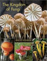 The Kingdom of Fungi 0691157545 Book Cover