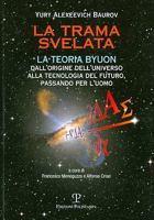 La Trama Svelata: La Teoria Byuon - Dall'origine Dell'universo Alla Tecnologia del Futuro, Passando Per L'Uomo 8859606403 Book Cover
