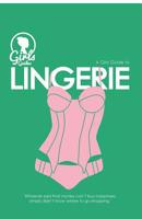 Lingerie. Girls Guide to Lingerie (Purse Size) 153997376X Book Cover