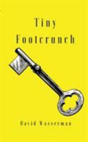 Tiny Footcrunch 1947021265 Book Cover