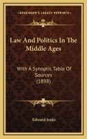 Law and Politics in the Middle Ages 1017925151 Book Cover