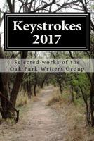 Keystrokes 7: Selected Works From the Oak Park Writers Group 1537725246 Book Cover