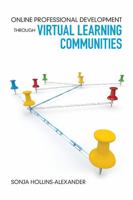 Online Professional Development Through Virtual Learning Communities 1452276668 Book Cover